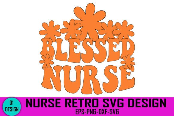 Blessed Nurse - Nurse Retro Svg Design