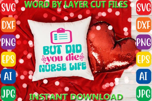 But Did You Die Nurse Life Svg