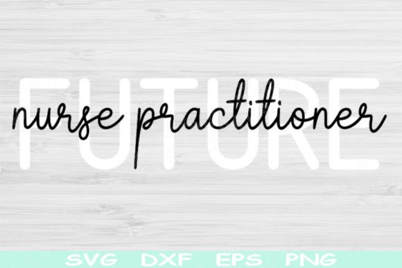 Future Nurse Practitioner Svg Cricut Png