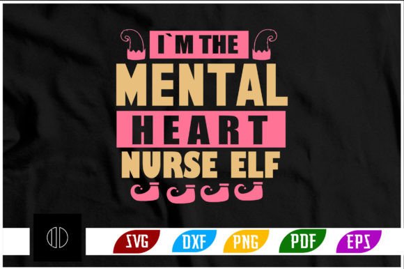 I'm the Mental Health Nurse Elf Svg