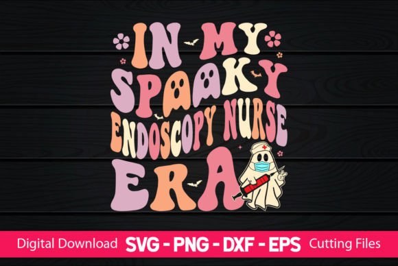 In My Spooky Endoscopy Nurse Era Graphics & Crafts