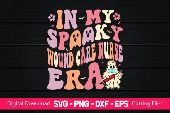 In My Spooky Wound Care Nurse Era Graphics and Crafts
