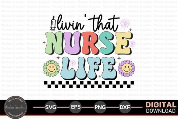 Livin That Nurse Life - Nurse Retro SVG