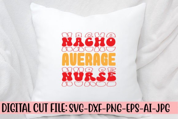 Nacho Average Nurse Retro SVG: Graphics and Crafts