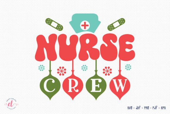 Nurse Crew - Christmas SVG Cut File