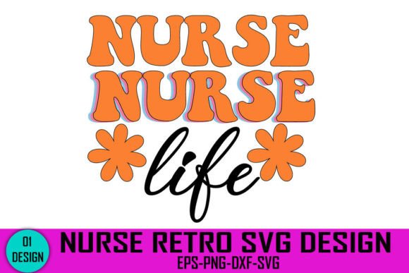 Nurse Life - Nurse Retro Svg Design