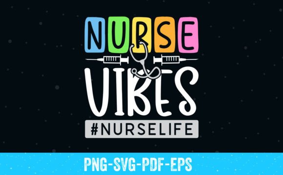 Nurse Vibes SVG T-Shirt Design