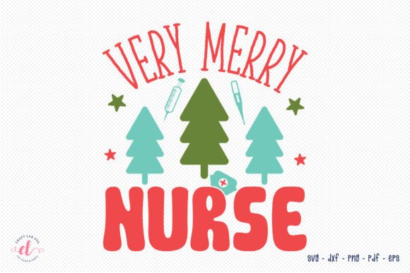 Very Merry Nurse, Christmas SVG Cut File